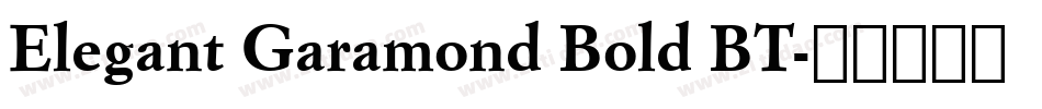 Elegant Garamond Bold BT字体转换
